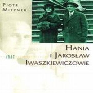 Hania i Jarosław Iwaszkiewiczowie, Piotr Mitzner