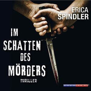 Im Schatten des Mörders, Erica Spindler