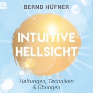 Intuitive Hellsicht, Bernd Hüfner
