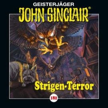 John Sinclair, Folge 182: Strigen-Terror. Teil 2 von 2 audiobook, Jason Dark