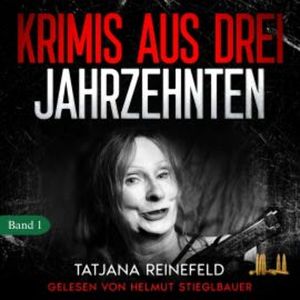 Krimis aus drei Jahrzehnten, Tatjana Reinefeld