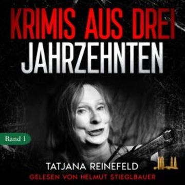 Krimis aus drei Jahrzehnten audiobook, Tatjana Reinefeld