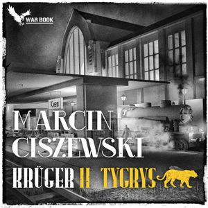 Krüger. Tom 2 - Tygrys, Marcin Ciszewski