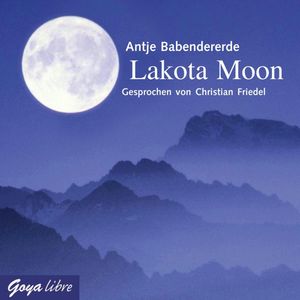 Lakota Moon, Antje Babendererde