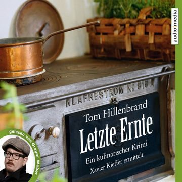 Letzte Ernte audiobook, Tom Hillenbrand