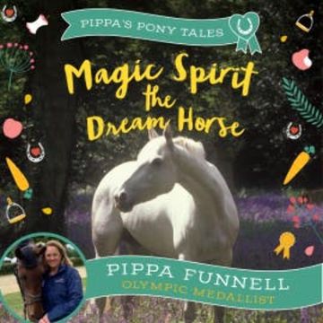 Magic Spirit the Dream Horse audiobook, Pippa Funnell