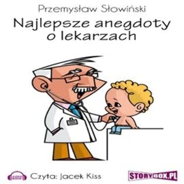 Najlepsze anegdoty o lekarzach, Przemysław Słowiński