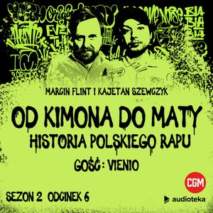 Od Kimona do Maty. Sezon 2. Odcinek 6. 2006, Kajetan Szewczyk, Marcin Flint
