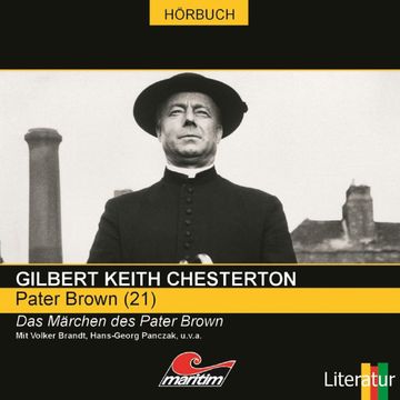 Das Märchen des Pater Brown (Pater Brown 21) audiobook, Daniela Wakonigg, Gilbert Keith Chesterton