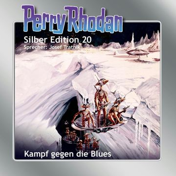 Kampf gegen die Blues (Perry Rhodan Silber Edition 20) audiobook, Clark Darlton