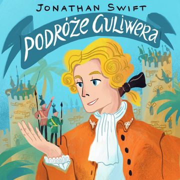 Podróże Guliwera audiobook, Jonathan Swift