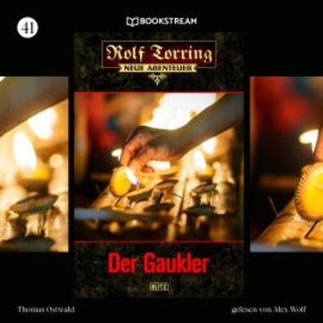 Rolf Torring - Neue Abenteuer, Folge 41: Der Gaukler audiobook, Thomas Ostwald