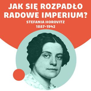 Rozpad. Stefania Horovitz nadaje wagę naturze | Seria "Beyond Curie" #04, Karolina Głowacka