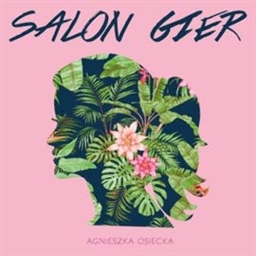 Salon gier audiobook, Agnieszka Osiecka