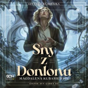 Sny z Donlonu. Cienie Avy Carey. Tom 3, Magdalena Kubasiewicz