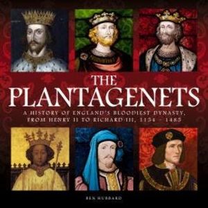The Plantagenets (Unabridged), Ben Hubbard