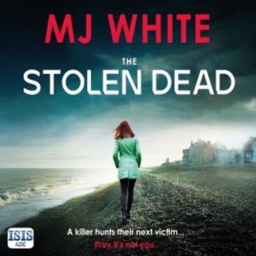 The Stolen Dead audiobook, M.J. White