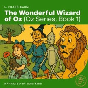 The Wonderful Wizard of Oz (Oz Series, Book 1), L. Frank Baum