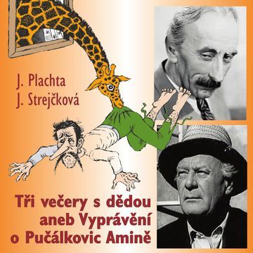 Tři večery s dědou aneb Vyprávění o Pučálkovic Amině audiobook, Jindřich Plachta