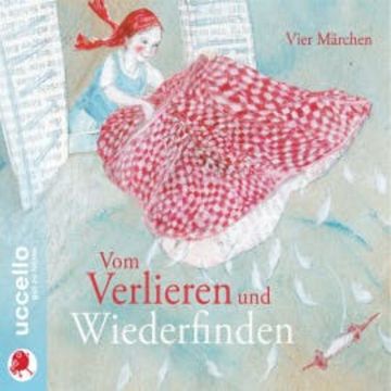 Vom Verlieren und Wiederfinden audiobook, Gebrüder Grimm