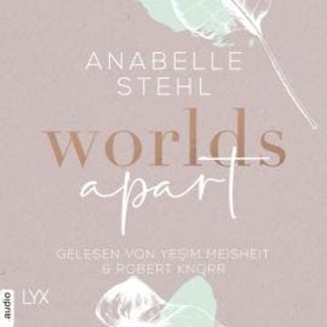 Worlds Apart - World-Reihe, Teil 2 (Ungekürzt) audiobook, Anabelle Stehl