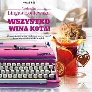 Wszystko wina kota!, Agnieszka Lingas-Łoniewska