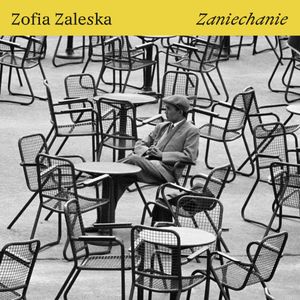 Zaniechanie, Zofia Zaleska