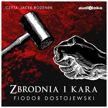 Zbrodnia i kara audiobook, Fiodor Dostojewski