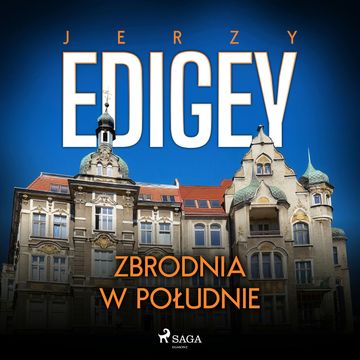 Zbrodnia w południe audiobook, Jerzy Edigey