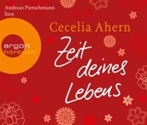 Zeit deines Lebens, Cecelia Ahern