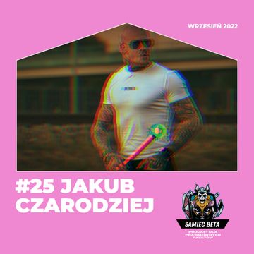 #25 - JAKUB CZARODZIEJ [+18] audiobook, Mateusz Płocha, Szymon Żurawski