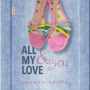 All My Love & You (ungekürzt), Hannah Kaiser