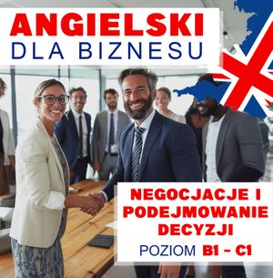 Angielski dla biznesu. Negocjacje i podejmowanie decyzji., Audiolingua