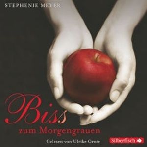 Biss zum Morgengrauen (Bella und Edward 1), Stephenie Meyer