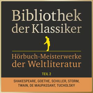 Bibliothek der Klassiker: Hörbuch-Meisterwerke der Weltliteratur, Teil 2, Various Artists