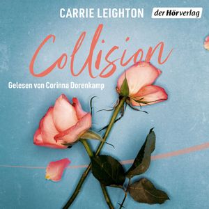 Collision. Bevor ich dich traf, Carrie Leighton