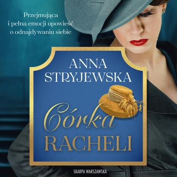 Córka Racheli. Dama w kapeluszu. Tom 2, Anna Stryjewska