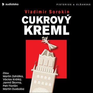 Cukrový Kreml audiobook, Vladimír Sorokin