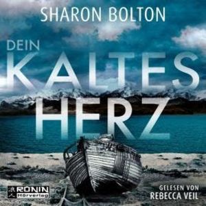 Dein kaltes Herz (ungekürzt), Sharon Bolton