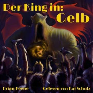 Der King in: Gelb audiobook, Brian Keene