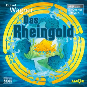 Der Ring des Nibelungen - Oper erzählt als Hörspiel mit Musik, Teil 1: Das Rheingold, Richard Wagner