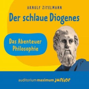 Der schlaue Diogenes (Ungekürzt) audiobook, Arnulf Zitelmann