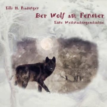 Der Wolf am Fenster audiobook, Eilli H. Radinger