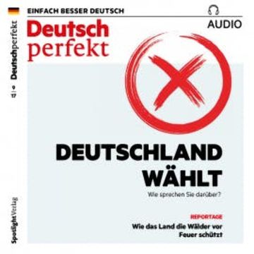 Deutsch lernen Audio - Deutschland wählt audiobook, Spotlight Verlag