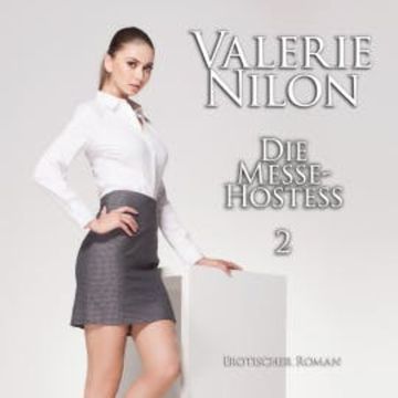 Die Messe-Hostess 2 audiobook, Valerie Nilon