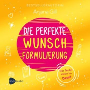 Die perfekte Wunschformulierung audiobook, Anjana Gill