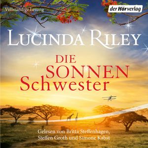 Die Sonnenschwester - Die sieben Schwestern Band 6, Lucinda Riley