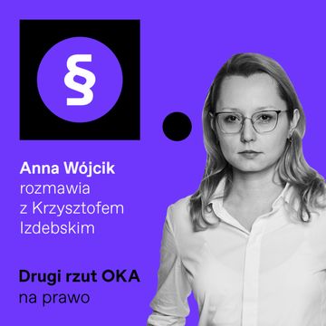 Drugi rzut OKA: Jak idzie obiecana odbudowa praworządności? audiobook, OKO.press