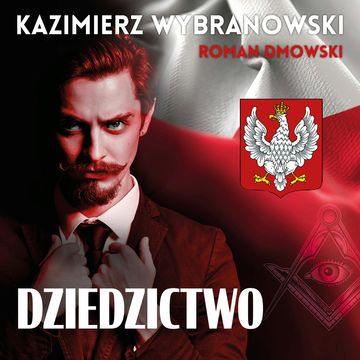 Dziedzictwo audiobook, Kazimierz Wybranowski, Roman Dmowski