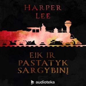 Eik ir pastatyk sargybinį, Harper Lee